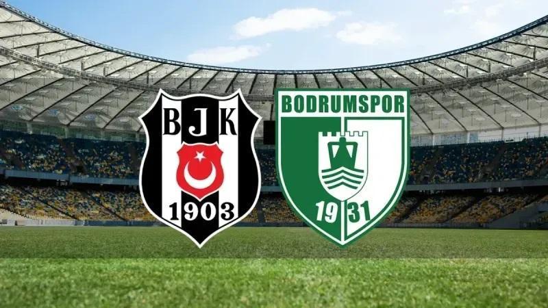 Beşiktaş - Bodrum FK maçı ne zaman, saat kaçta, hangi kanalda?