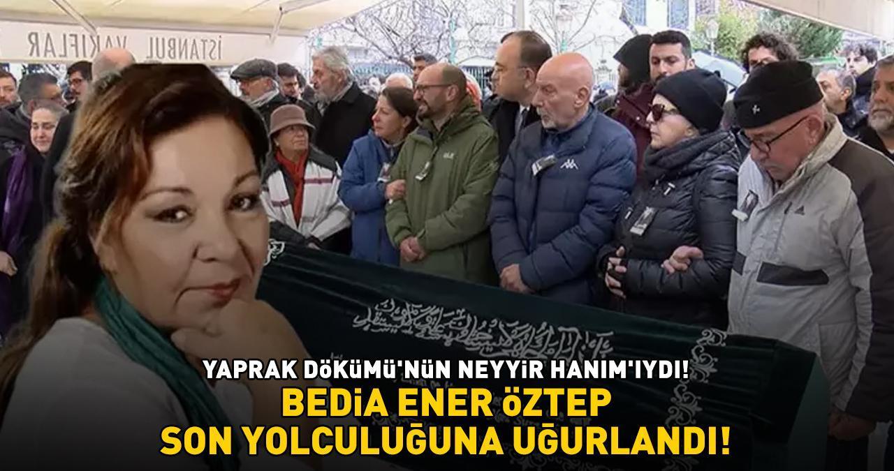 Bedia Ener Öztep son yolculuğuna uğurlandı! Halil Ergün: ‘BU BİR YAPRAK DÖKÜMÜ!”