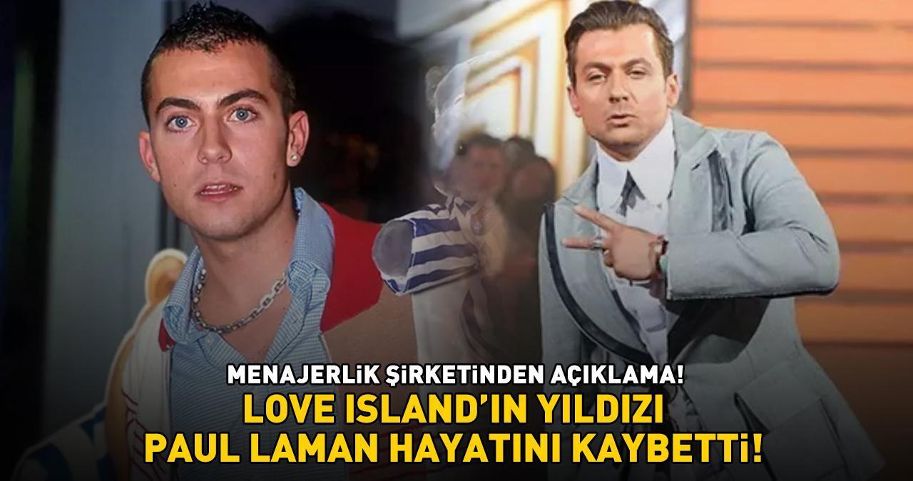 Love Island'ın yıldızı Paul Danan hayatını kaybetti!