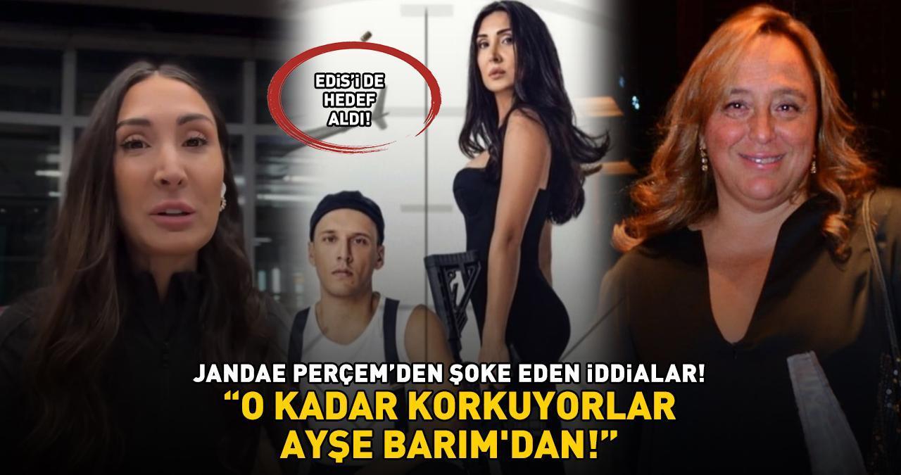 Jandae Perçem'den şoke eden iddialar! Edis 100 bin dolar teklif etmiş! 'O KADAR KORKUYORLAR AYŞE BARIM'DAN!'