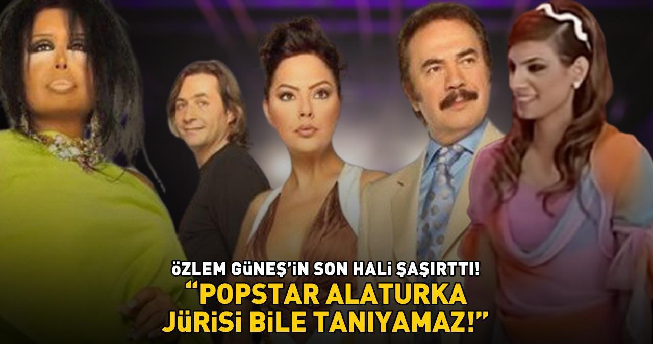 Popstar Alaturka Jürisi Bile Tanıyamaz! Özlem Güneş'in Son Hali Şoke Etti!