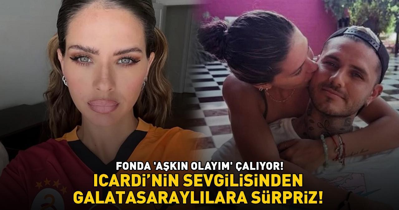 Galatasaray'ın yıldızı Icardi'nin sevgilisinden taraftara sürpriz! Wanda Nara sinirden çatlayacak! FONDA 'AŞKIN OLAYIM' ÇALIYOR!