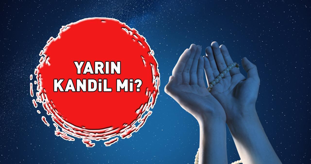 YARIN KANDİL Mİ, Miraç Kandili hangi gün? 26 Ocak 2025 ne kandilli? Miraç Kandili anlam ve önemi!