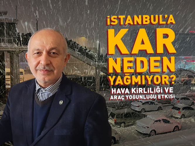 İstanbul’un Trafik Yoğunluğu ve Hava Kirliliği Kar Yağışını Etkiliyor mu? | SON DAKİKA HABERLERİ