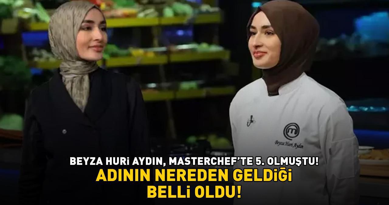 MasterChef'te 5. olmuştu! Beyza Huri Aydın ilk kez paylaştı! Adının nereden geldiği belli oldu