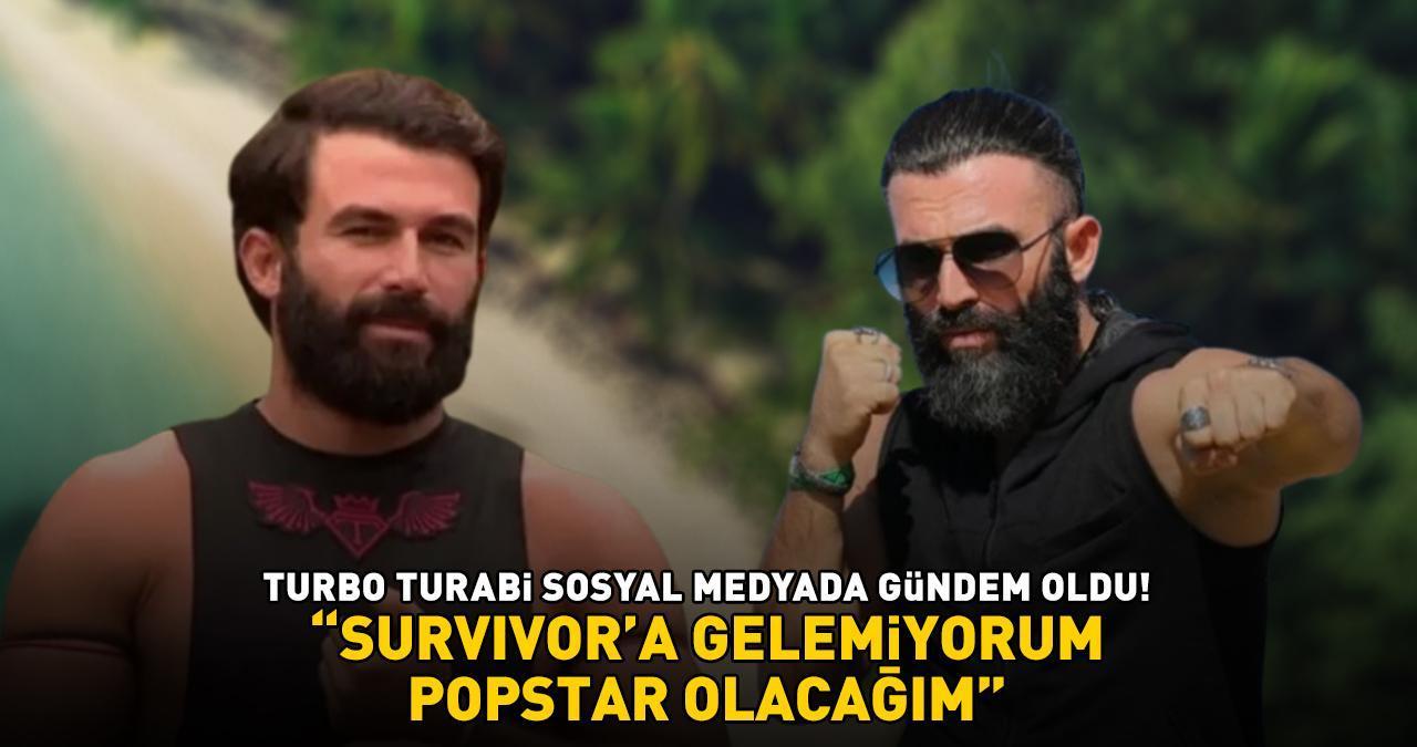 Turbo Turabi 'Survivor'a gelemiyorum' diyerek yeni şarkısını duyurdu! 'POPSTAR OLACAĞIM'