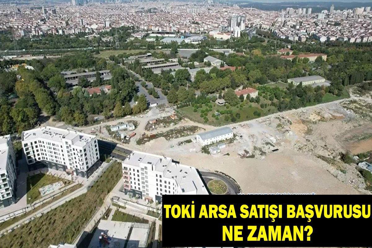 TOKİ ARSA SATIŞI BAŞVURULARI 2025: TOKİ Arsa Satışı Ne Zaman, Arsalar Ne Kadar? İşte Başvuru Şartları