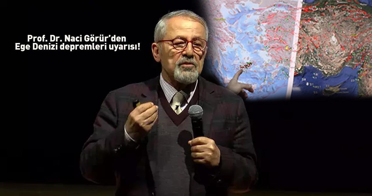 Prof. Dr. Naci Görür’den  Ege Denizi depremleri uyarısı! 'Yıkım olabilir!'