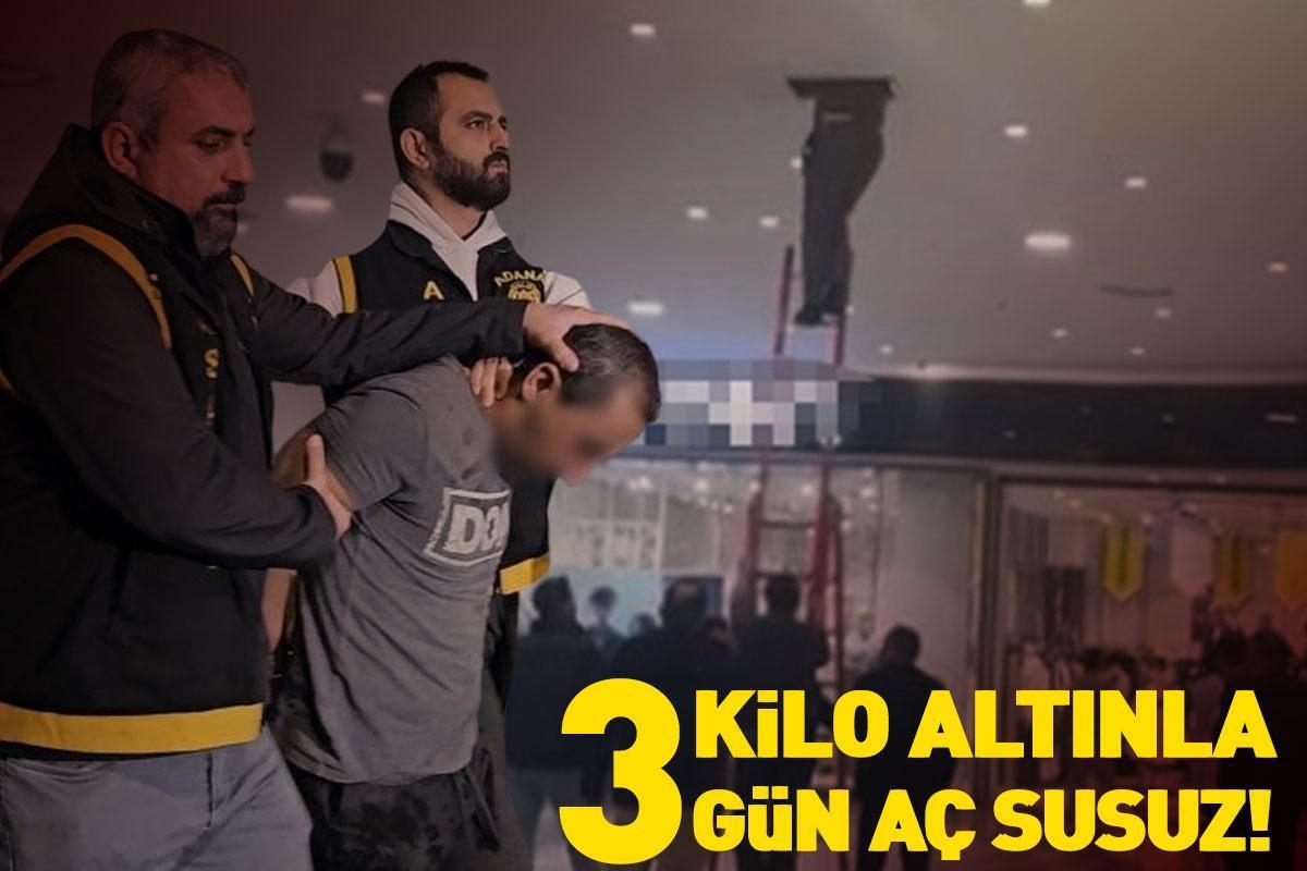 Adana'da film gibi olayda yeni detaylar:! 3 kilo altınla aç-susuz 3 gün!