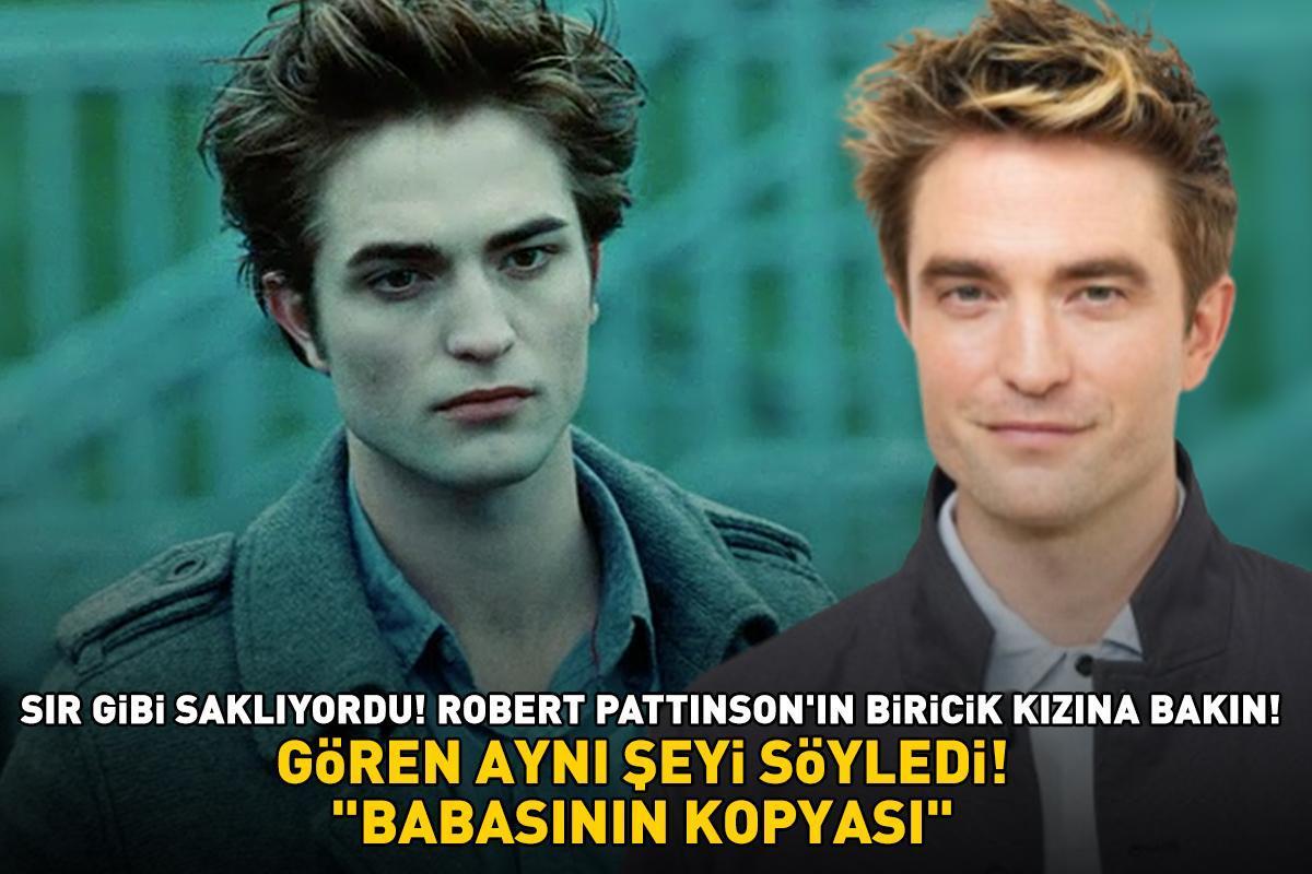 SIR GİBİ SAKLIYORDU! Alacakaranlık'ın Edward'ı Robert Pattinson'ın biricik kızına bakın! 'Babasının kopyası'