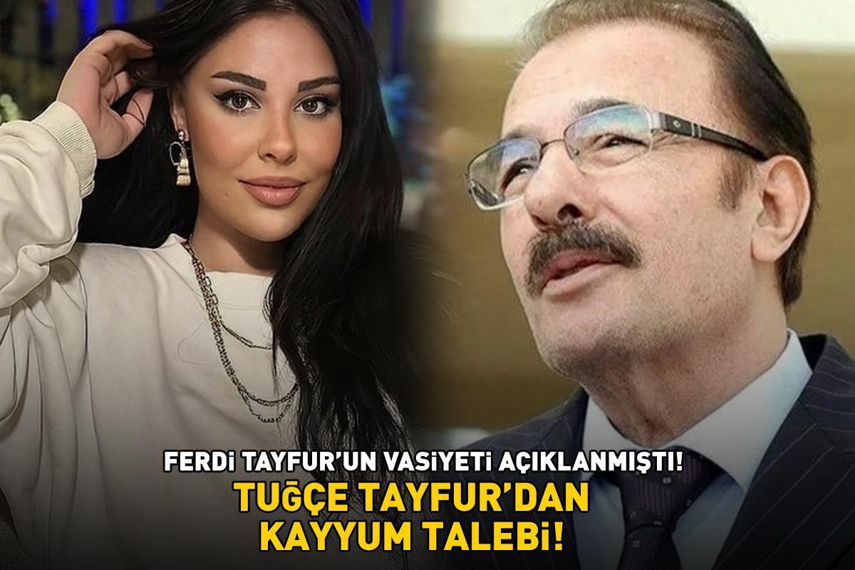 Ferdi Tayfur’un vasiyeti açıklanmıştı! TUĞÇE TAYFUR'DAN KAYYUM TALEBİ