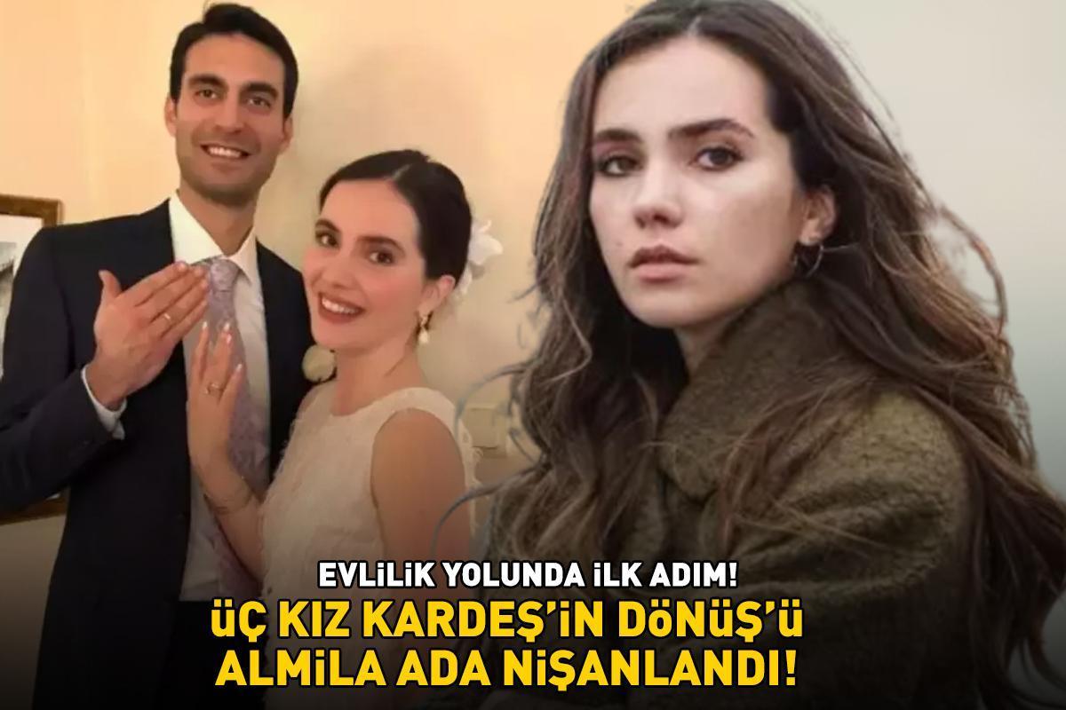 AŞK MASALI GERÇEK OLDU! Üç Kız Kardeş'in Dönüş'ü Almila Ada nişanlandı!