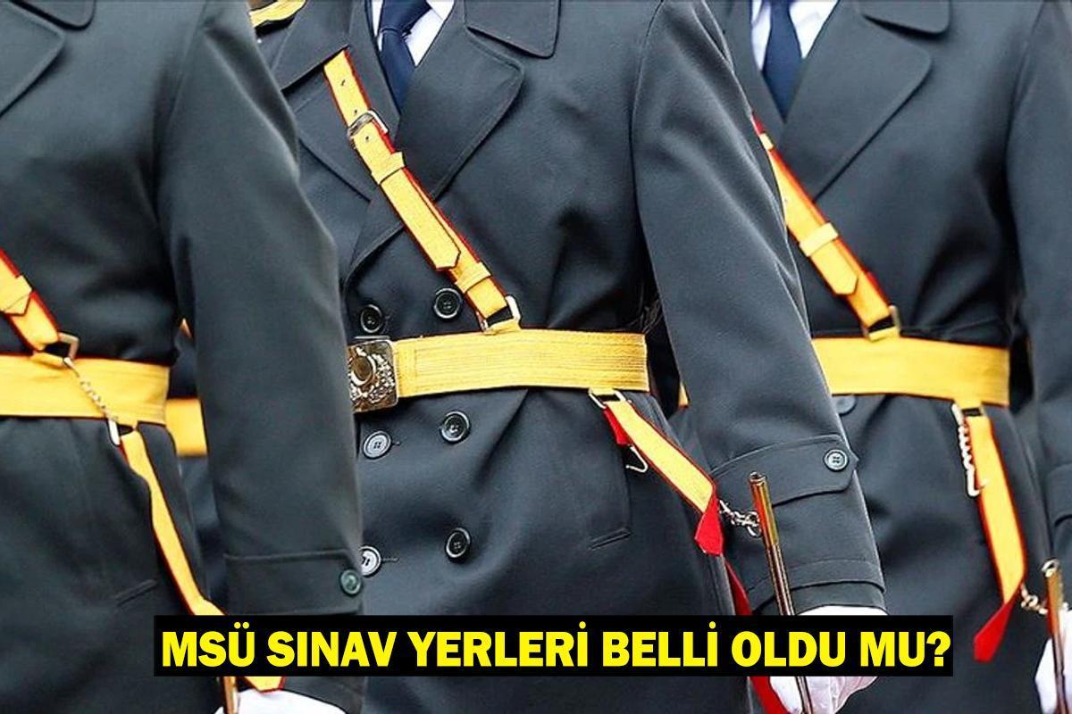 MSÜ sınav yerleri belli oldu mu, ne zaman açıklanacak? MSÜ sınav giriş belgesi sorgulama tarihi...