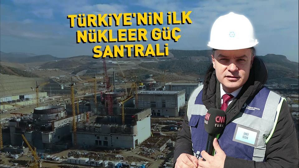 CNN TÜRK, Türkiye'nin ilk nükleer güç santrali Akkuyu'daki çalışmaları görüntüledi