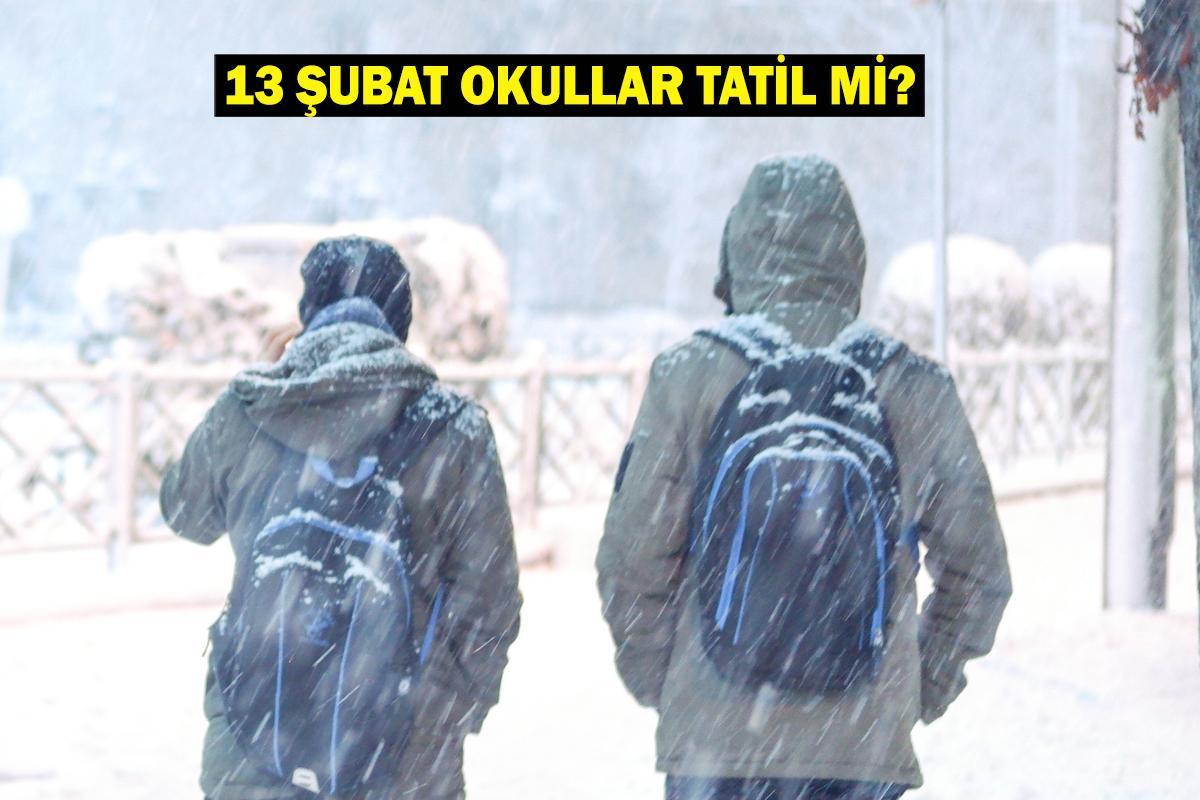 13 ŞUBAT OKULLAR TATİL Mİ? Perşembe kar tatili olan iller son durum! Yarın hangi illerde okullar tatil?