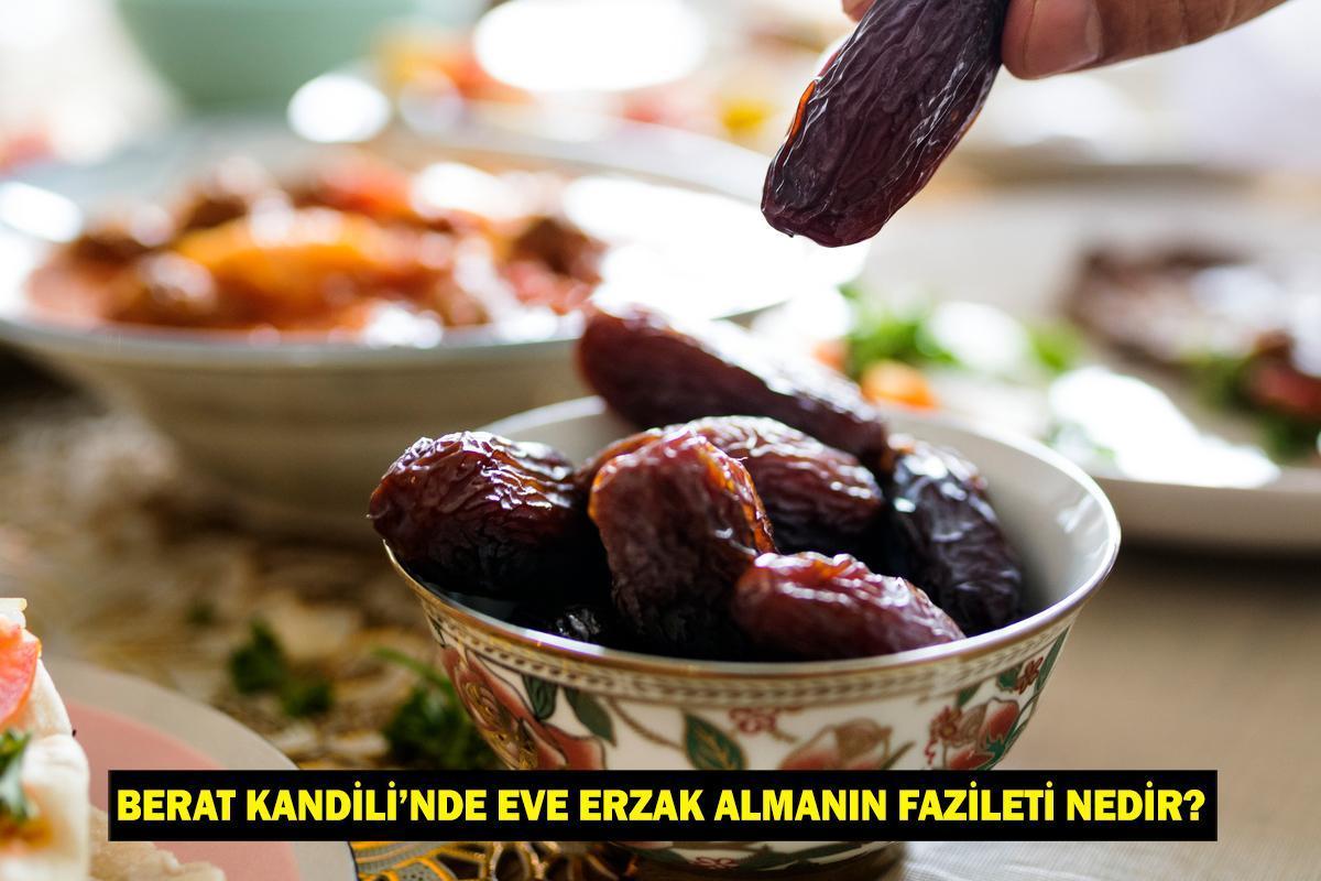 Berat Kandili’nde Eve Erzak Almanın Fazileti Nedir? Berat Gecesi Bereket Getiren Yiyecekler ve Gıdalar