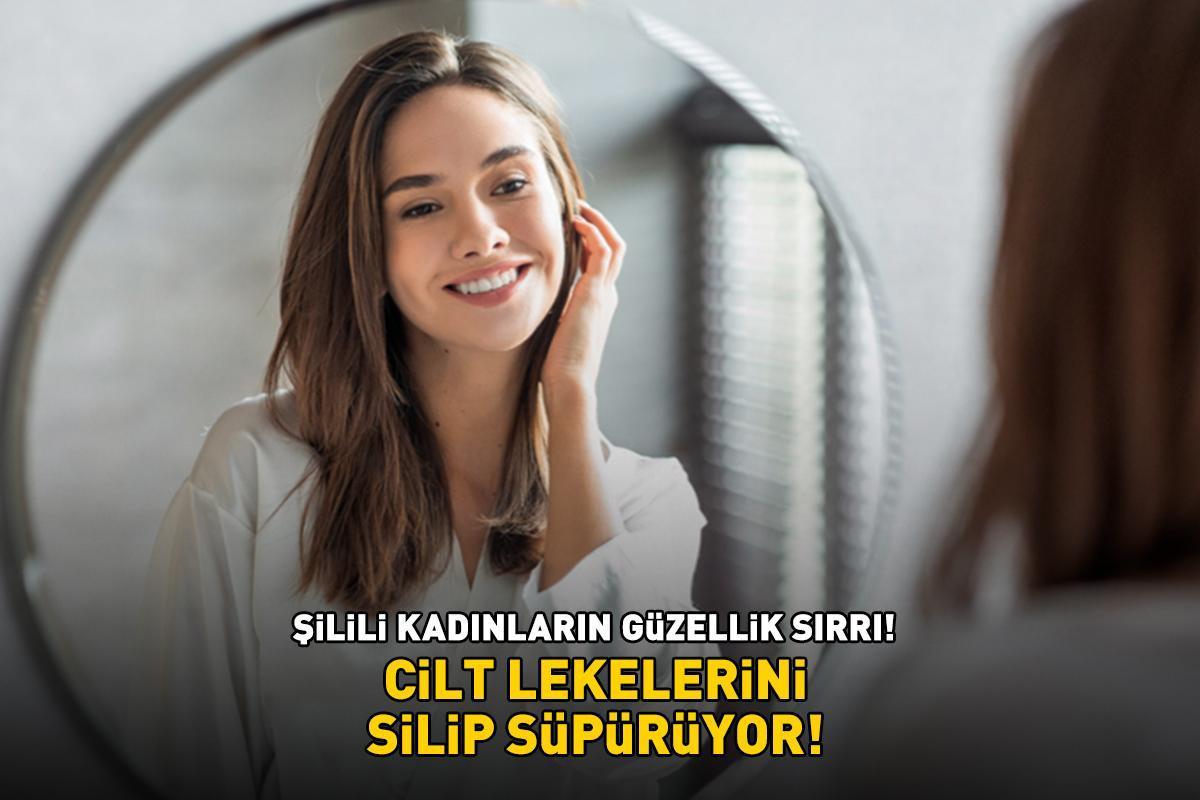 ŞİLİLİLERİN GÜZELLİK SIRRI! Cilt lekelerini silip süpürüyor, canlılık ve parlaklık kazandırıyor