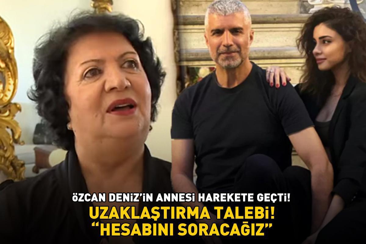 Annesinden Özcan Deniz ve eşine uzaklaştırma talebi! 'HESABINI SORACAĞIZ'