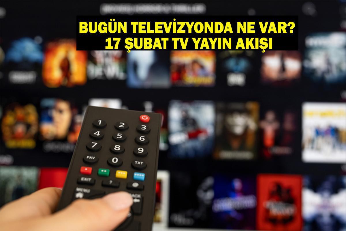 18 ŞUBAT TV YAYIN AKIŞI: Bu akşam hangi diziler var? 18 Şubat Salı bu akşam televizyonda neler var?