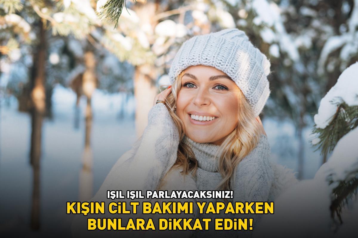 Cilt kuruluğu, hassasiyet ve tahriş kabusunuz olmasın! Işıl ışıl parlayacaksınız! Kışın cilt bakımı yaparken bunlara dikkat edin!