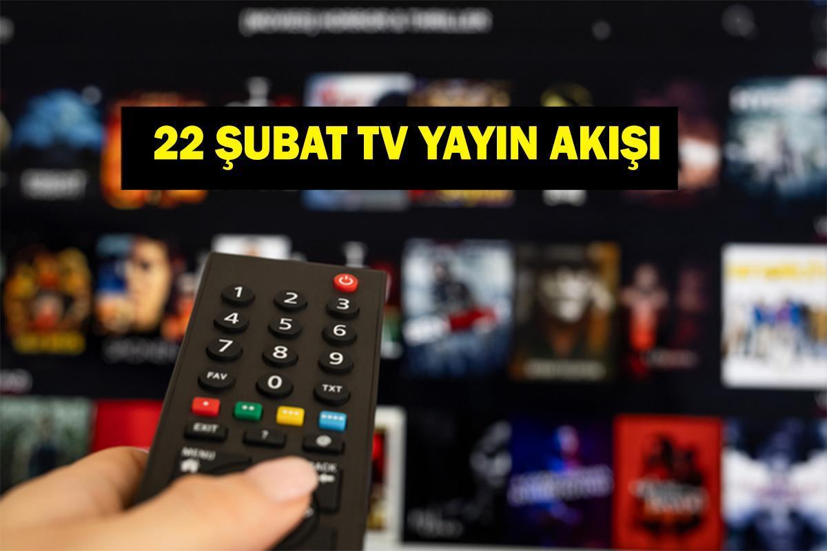 22 ŞUBAT TV YAYIN AKIŞI: 22 Şubat Cumartesi bu akşam televizyonda neler var? Bu akşam hangi diziler var? Bugün hangi maçlar var?