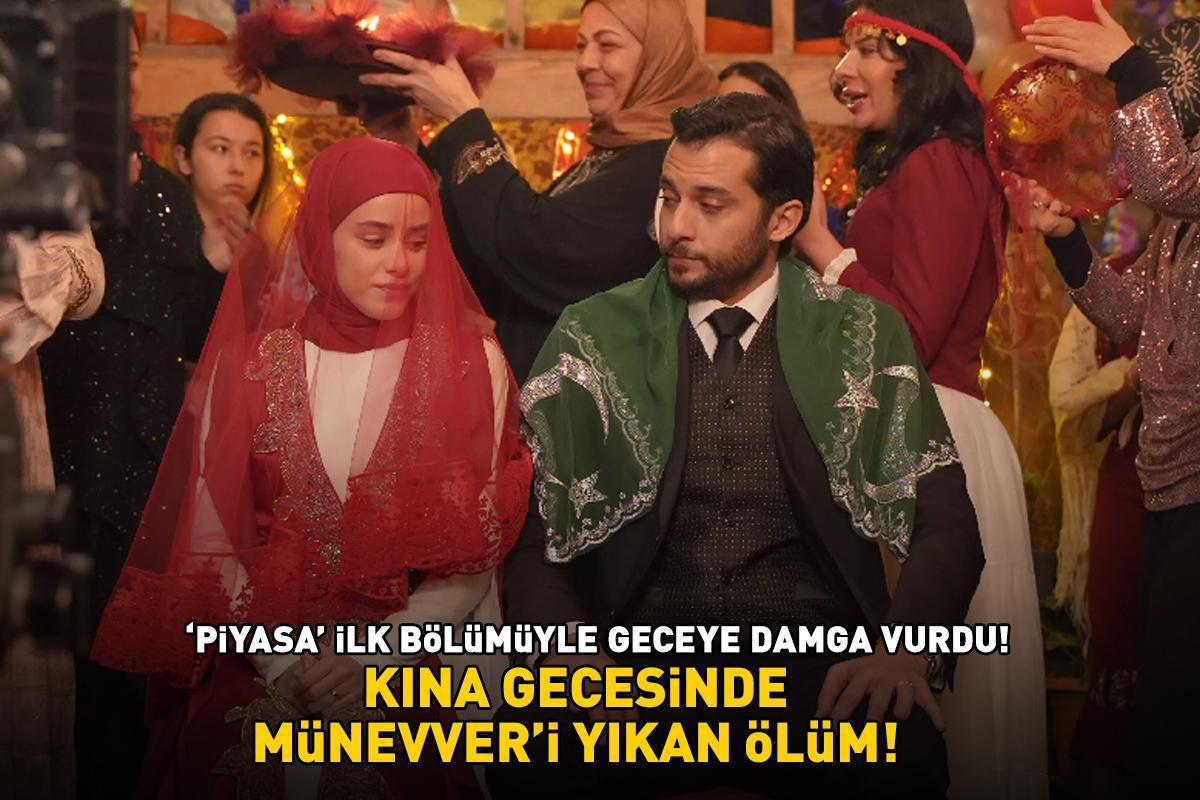 Piyasa ilk bölümüyle geceye damga vurdu! Kına gecesinde Münevver'in 'anne' acısı!