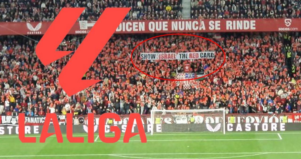 İspanya LaLiga'da İsrail'e protesto devam etti! Sevilla taraftarları da kırmızı kart gösterdi...