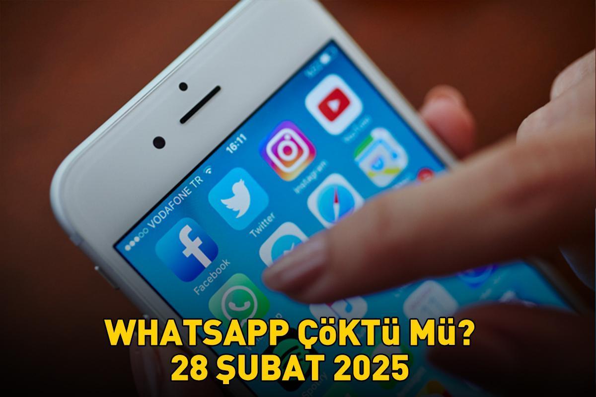 SON DAKİKA: WHATSAPP ÇÖKTÜ MÜ? 28 Şubat 2025 WhatsApp mesajlar neden gitmiyor, erişim sorunu düzeldi mi?