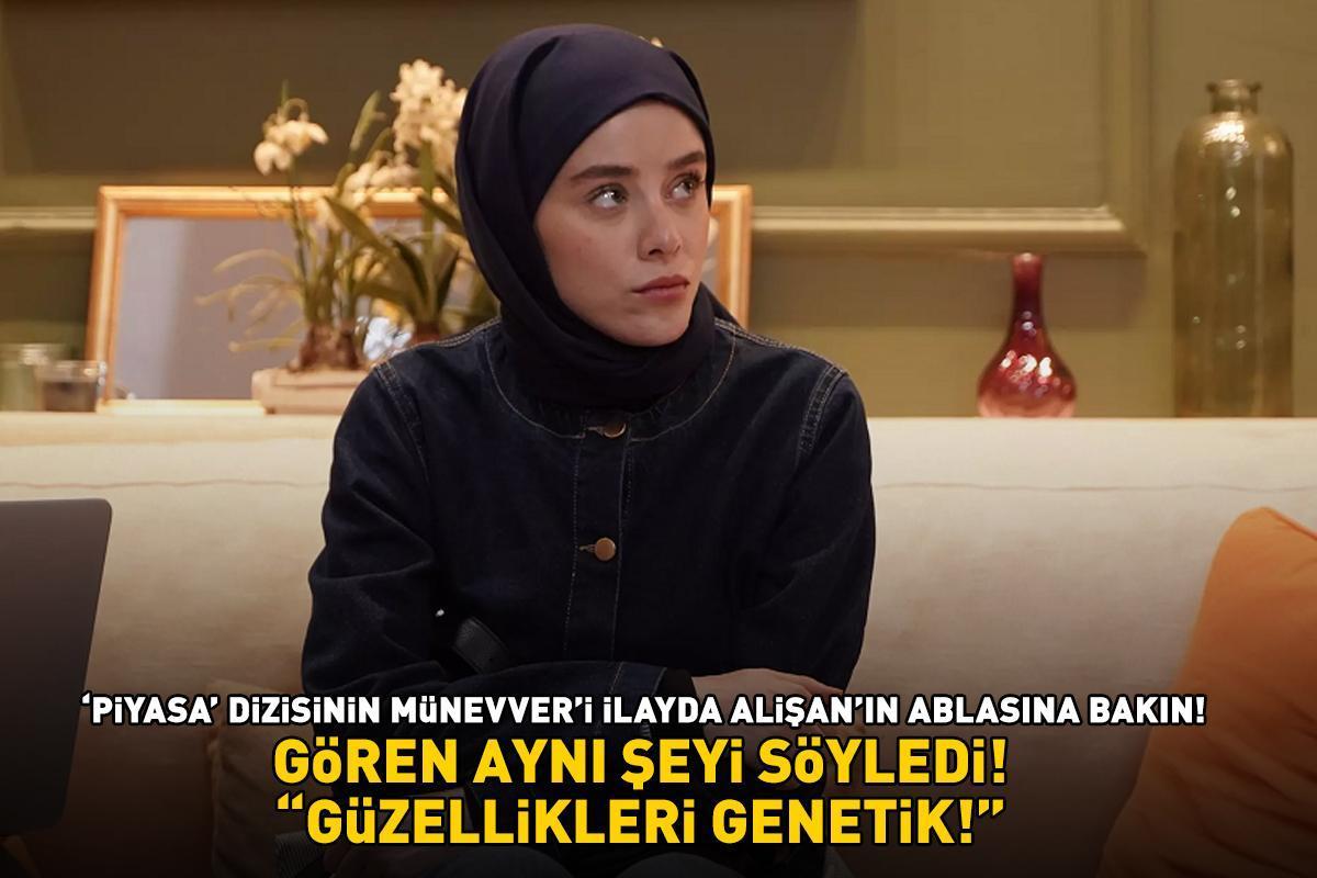 Piyasa'nın Münevver’i İlayda Alişan’ın ablasına bakın! Gören aynı şeyi söyledi: 'Güzellikleri genetik!'