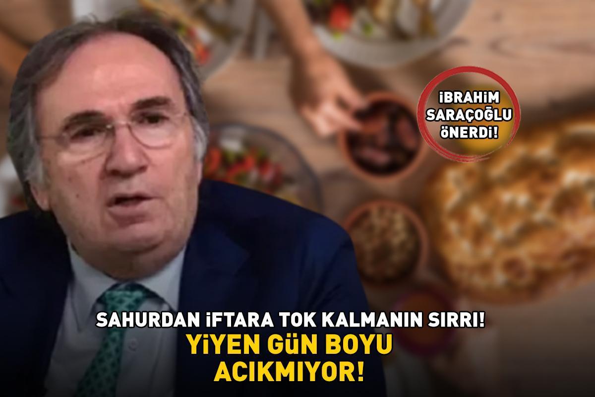 Ramazanda sahurdan iftira tok kalmanın sırrı! Prof. Dr. İbrahim Saraçoğlu üstüne basa basa önerdi: 'Yiyen gün boyu acıkmıyor'