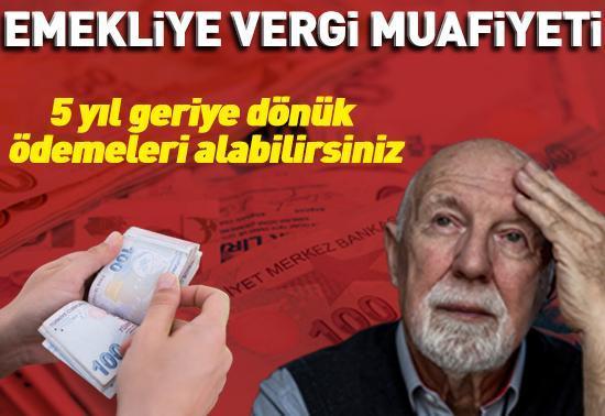 SON DAKİKA EMEKLİ HABERİ | Emeklilere vergi muafiyeti 5 yıl geriye dönük ödemeleri alabilirsiniz...