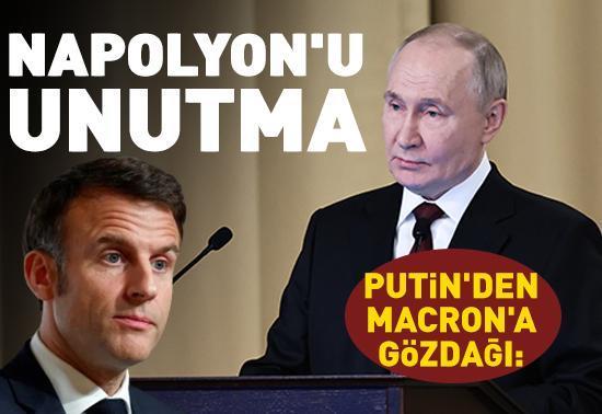 Putinden Macrona gözdağı: Napolyonu unutma