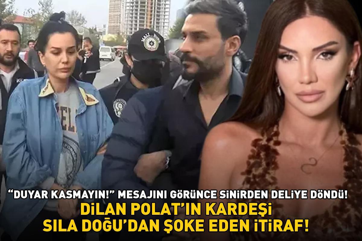 'Duyar kasmayın!' mesajını görünce sinirden deliye döndü! Dilan Polat'ın kardeşi Sıla Doğu'dan şoke eden itiraf!