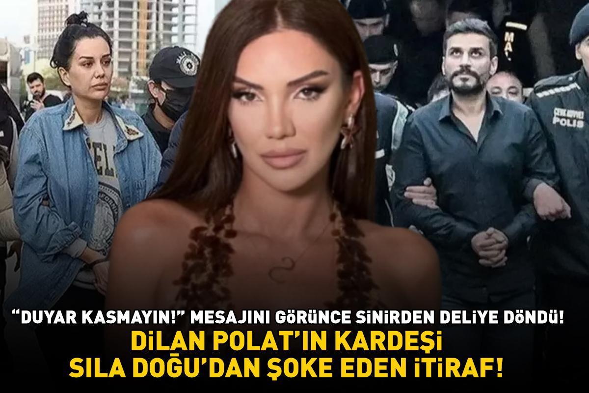 Dilan Polat'ın kardeşi Sıla Doğu'dan şoke eden itiraf! 'Duyar kasmayın!' mesajını görünce bakın ne dedi!