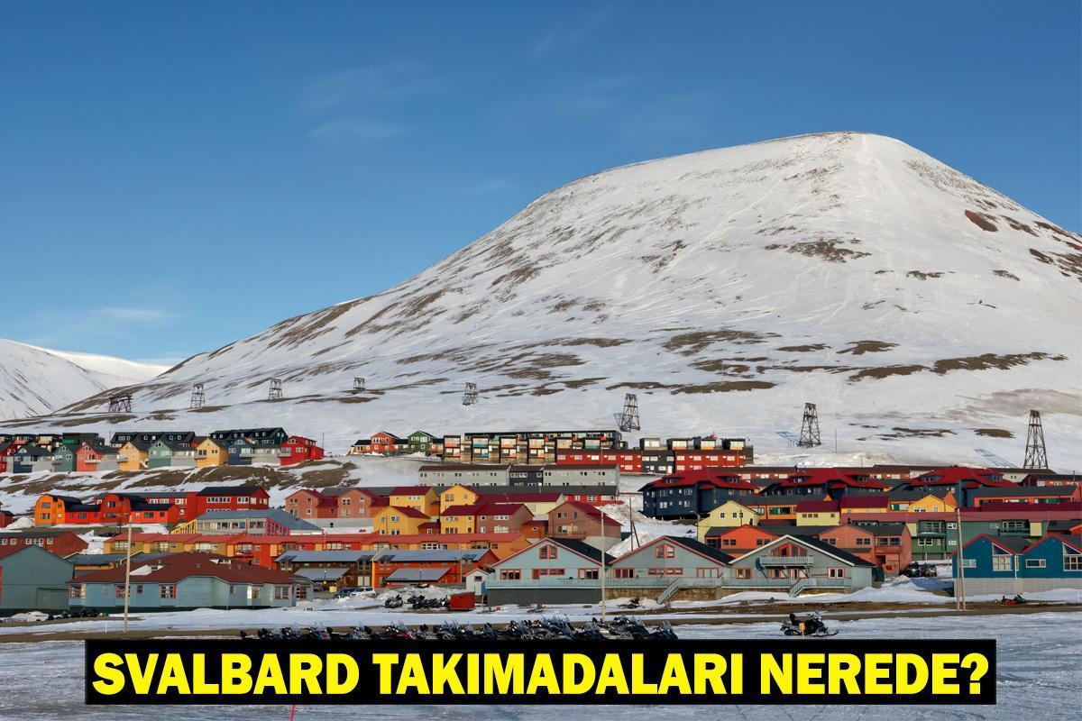 Svalbard Takımadaları Nerede, Hangi Ülkede? Svalbard Takımadaları Haritası!