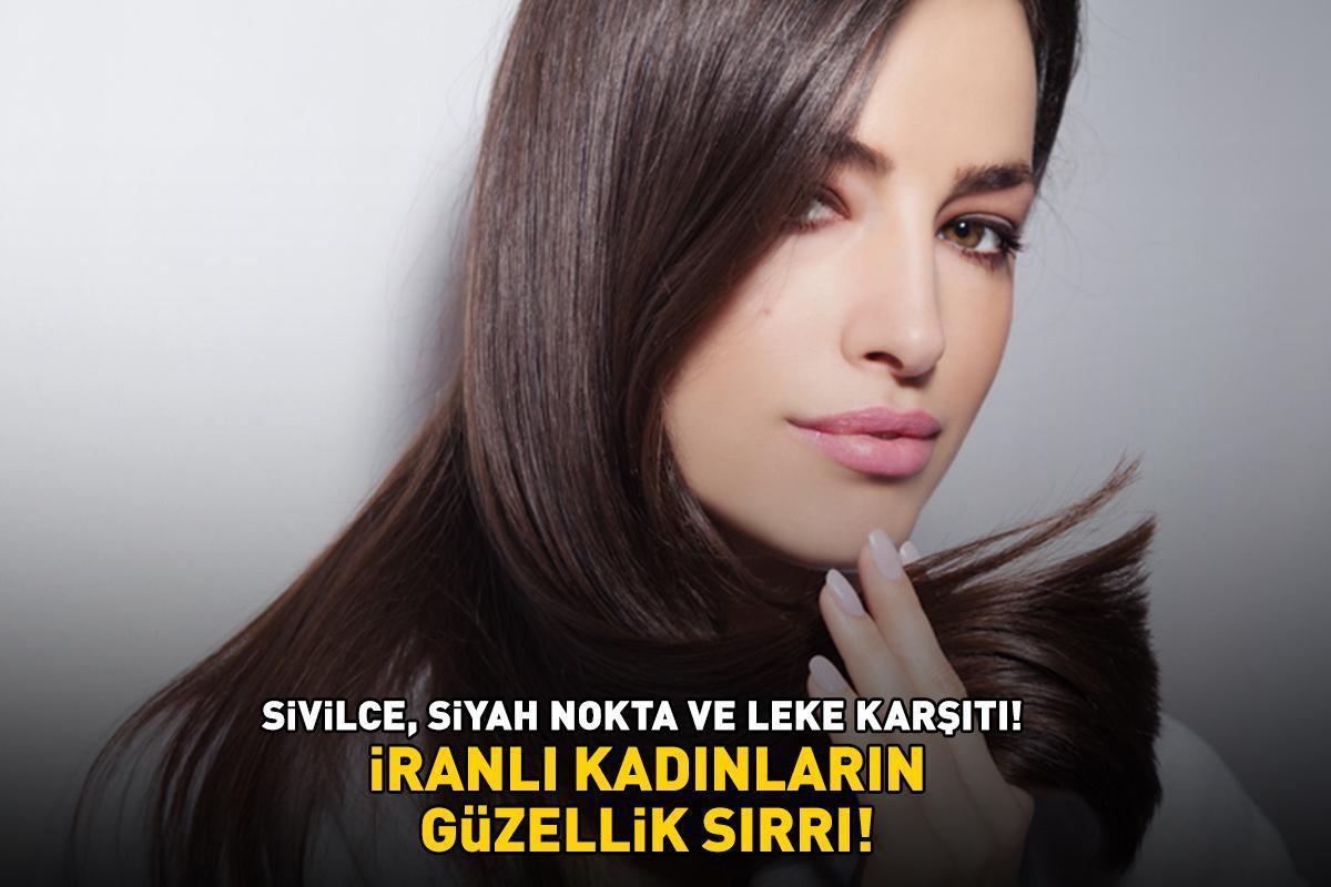 SİVİLCE, SİYAH NOKTA VE LEKE KARŞITI! İranlı kadınların güzellik sırrı: Cildi bebek gibi yapıyor!