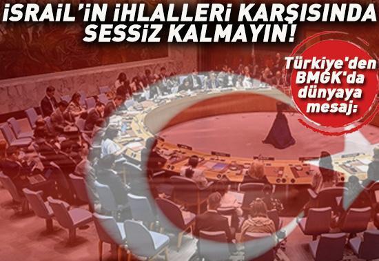 Türkiyeden BMGKda dünyaya mesaj