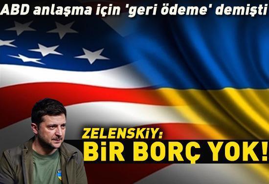Zelenskiy: Bir borç yok