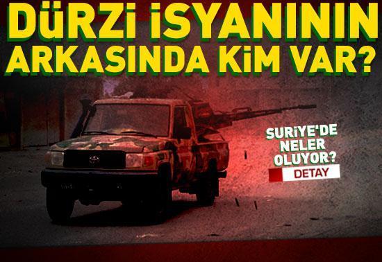 Suriye’de Dürzi isyanı mı amaçlanıyor