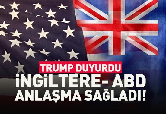 Trump: İngiltere ile anlaştık