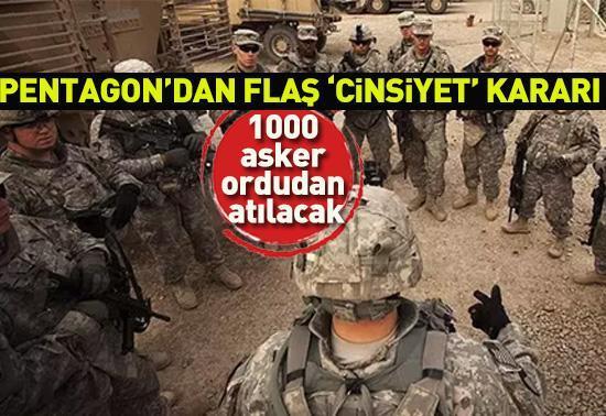 Pentagondan flaş karar 1000 asker ordudan atılacak