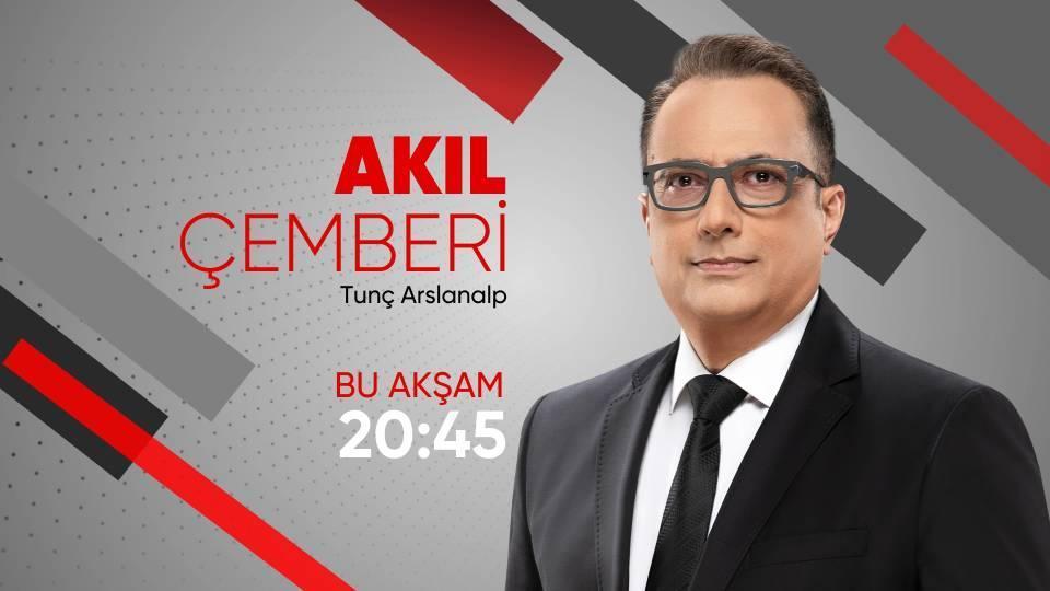 Siyasetin gündemine dair her şey Akıl Çemberi’nde değerlendiriliyor