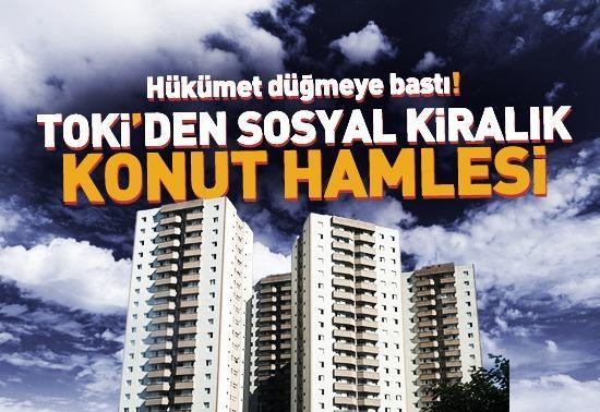 TOKİden sosyal kiralık konut hamlesi