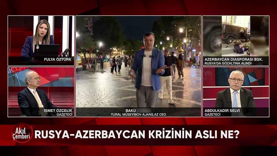 Çeşme'deki orman yangını, Rusya-Azerbaycan krizinin aslı ve İran'ın hava sahasını yine kapatması Akıl Çemberi'nde konuşuldu