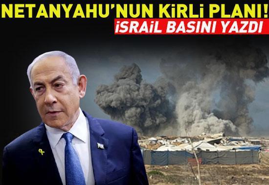 Netanyahunun kirli planı İsrail basınında