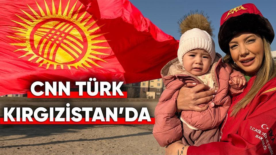 CNN TÜRK Kırgızistan'da: Vize yok, İstanbul-Bişkek uçak yolculuğu 4,5 saat