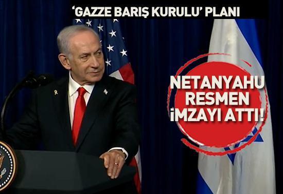 Gazze Barış Kurulu planında yeni gelişme... Netanyahu imzayı attı