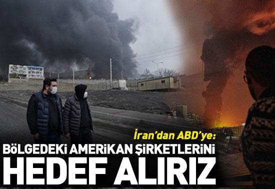 İrandan ABD’ye:  Bölgedeki şirketlerinizi hedef alırız