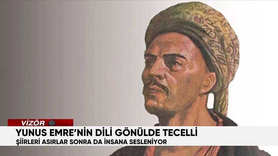 Yunus Emre'nin dili gönülde tecelli: Şiirleri asırlar sonra da insana sesleniyor