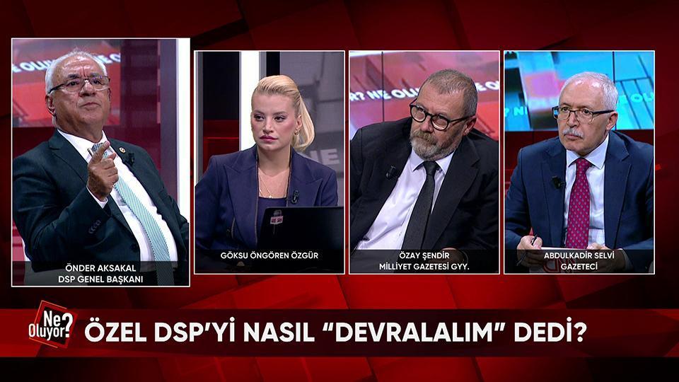 Özel, DSP'yi nasıl devralalım dedi? İran'a topyekûn saldırı mı başlıyor? İran bölgedeki İngiliz üslerini mi vuracak? Ne Oluyor?'da konuşuldu
